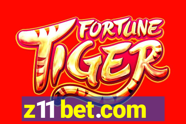 z11 bet.com